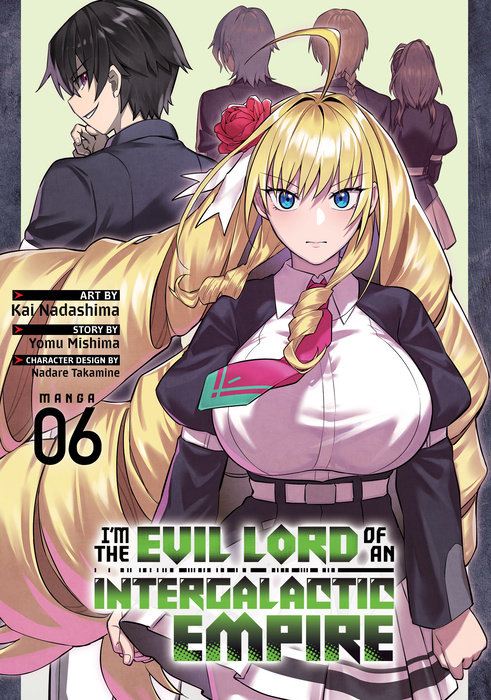 I'm the Evil Lord of an Intergalactic Empire! Vol. 6 - MangaShop.ro
