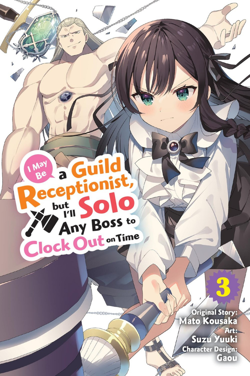 I May Be a Guild Receptionist, But I'll Solo Any Boss to Clock Out on Time, Vol. 3 - MangaShop.ro