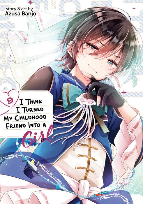I Think I Turned My Childhood Friend Into a Girl Vol. 9 - MangaShop.ro
