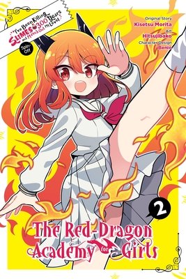 I've Been Killing Slimes for 300 Years and Maxed Out My Level Spin-Off: The Red Dragon Academy for Girls, Vol. 2 - MangaShop.ro