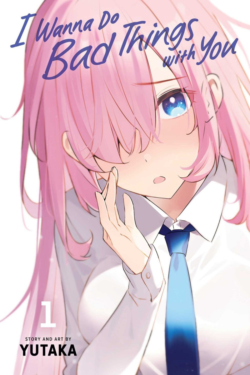 I Wanna Do Bad Things with You, Vol. 1 - MangaShop.ro