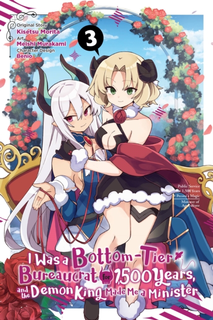 I Was a Bottom-Tier Bureaucrat for 1,500 Years, and the Demon King Made Me a Minister, Vol. 3 (Manga) - MangaShop.ro
