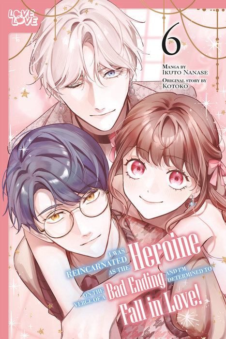 I Was Reincarnated As the Heroine on the Verge of a Bad Ending, and I'm Determined to Fall in Love!, Volume 6 - MangaShop.ro