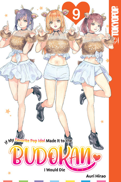 If My Favorite Pop Idol Made It to the Budokan, I Would Die, Volume 9 - MangaShop.ro