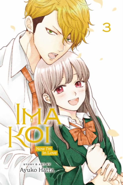Ima Koi: Now I'm in Love, Vol. 3 - MangaShop.ro