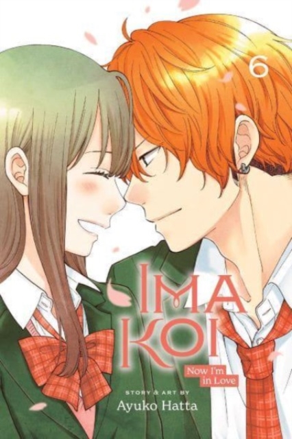 Ima Koi: Now I'm in Love, Vol. 6 - MangaShop.ro