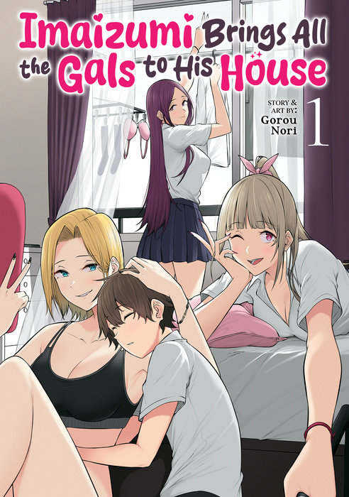 Imaizumi Brings All the Gals to His House Vol. 1 - MangaShop.ro
