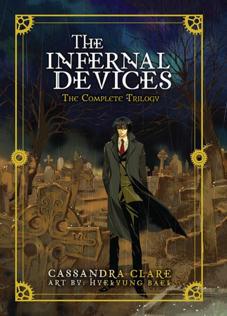 The Infernal Devices: The Complete Trilogy (Hardcover) - MangaShop.ro