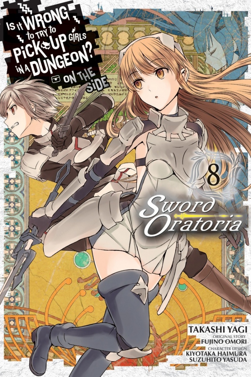 Is It Wrong to Try to Pick Up Girls in a Dungeon? on the Side: Sword Oratoria Vol.  8 - MangaShop.ro