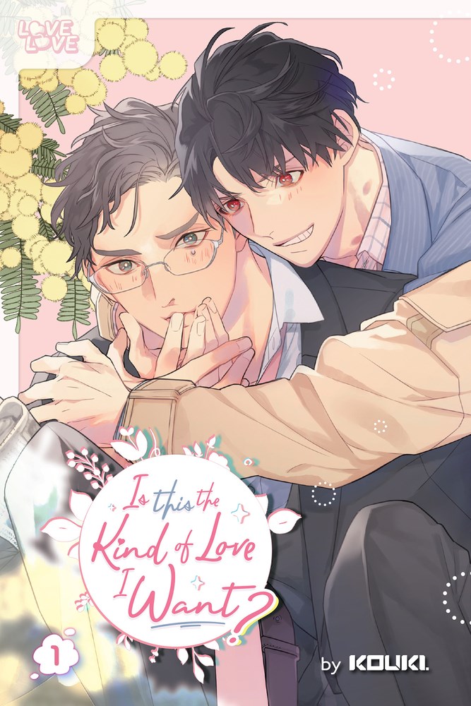 Is This the Kind of Love I Want?, Volume 1 - MangaShop.ro