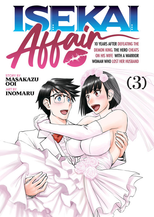 Isekai Affair: 10 Years After Defeating the Demon King, the Hero Cheats on His Wife with a Warrior Woman Who Lost Her Husband Vol. 3 - MangaShop.ro
