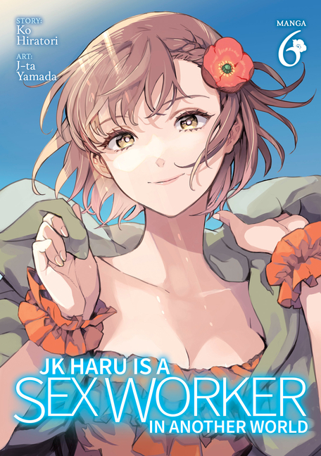 Jk Haru Is a Sex Worker in Another World (Manga) Vol. 6 - MangaShop.ro