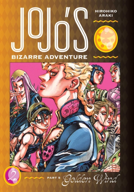 Jojo's Bizarre Adventure (Jojonium Edition) Part 5 Golden Wind Vol.  2 (Hardcover) - MangaShop.ro