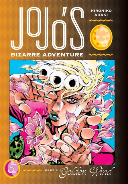 Jojo's Bizarre Adventure: Part 5--Golden Wind, Vol. 5 (Hardcover) - MangaShop.ro