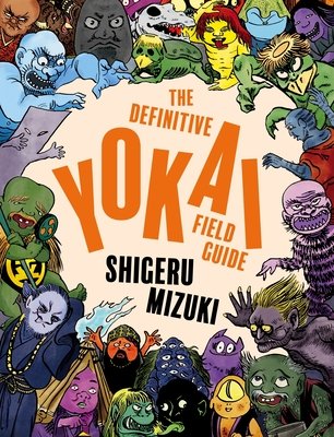 Definitive Yokai Field Guide - MangaShop.ro