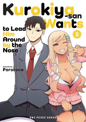 Kurokiya-San Wants to Lead Him Around by the Nose Volume 5 - MangaShop.ro