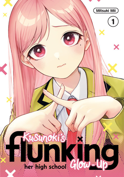 Kusunoki's Flunking Her High School Glow-Up 1 - MangaShop.ro