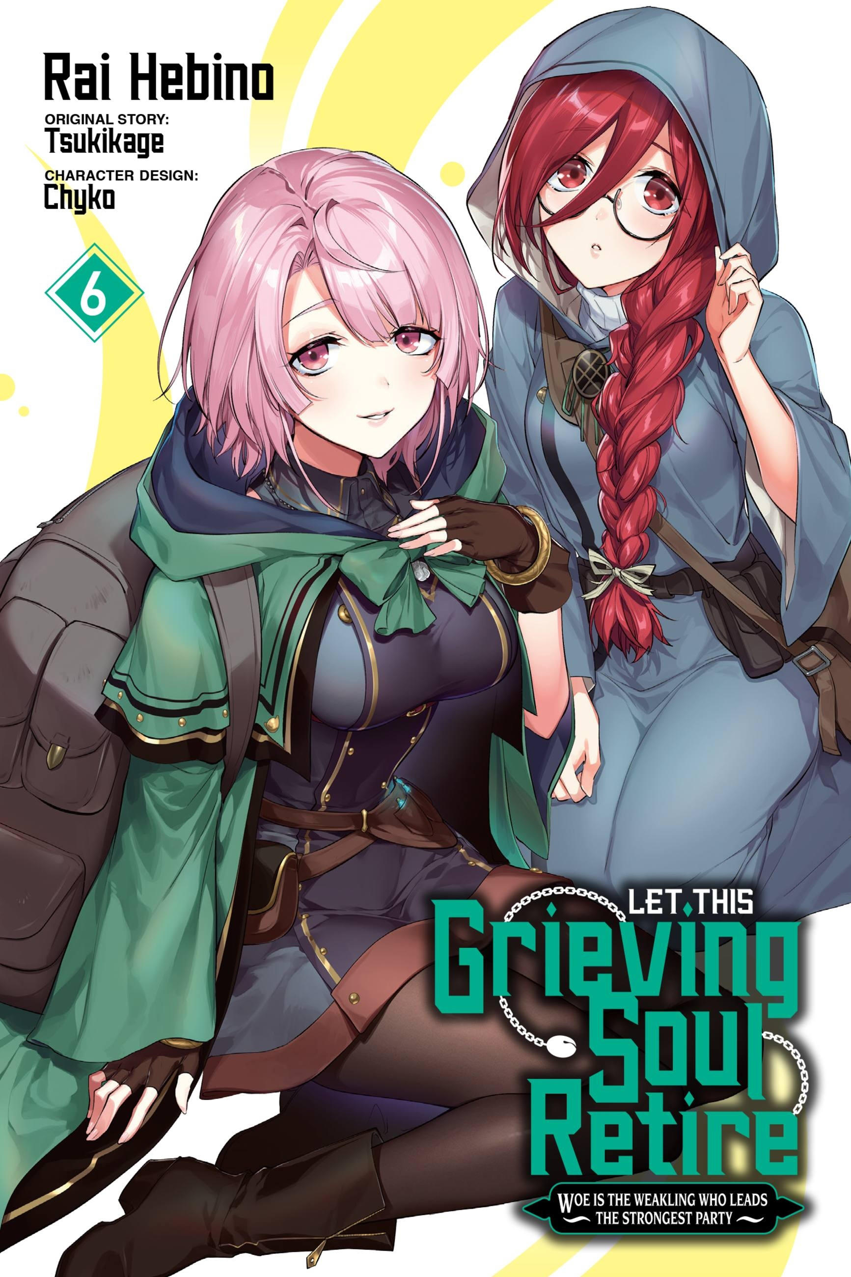 Let This Grieving Soul Retire, Vol. 6 (Manga): Woe Is the Weakling Who Leads the Strongest Party - MangaShop.ro