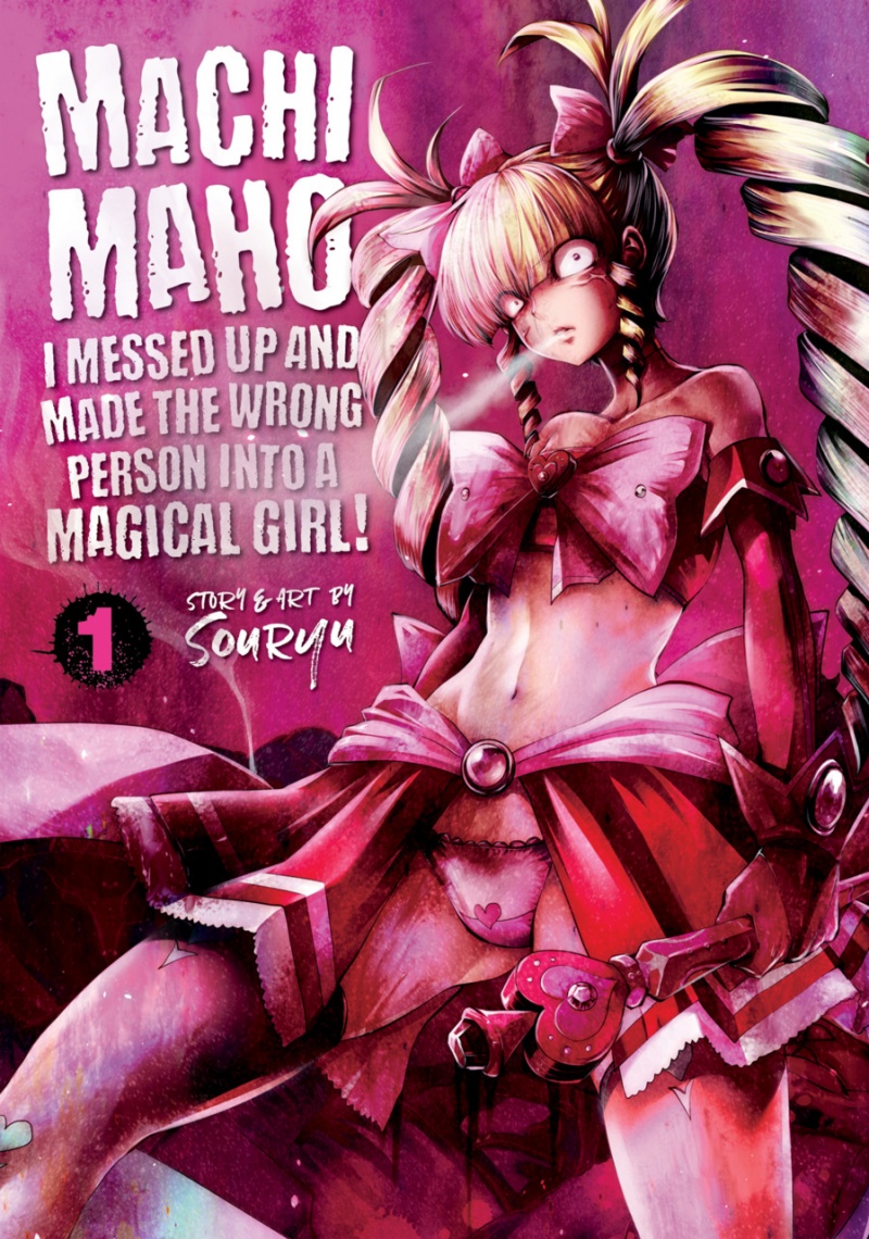 Machimaho: I Messed Up and Made the Wrong Person Into a Magical Girl! Vol.  1 - MangaShop.ro