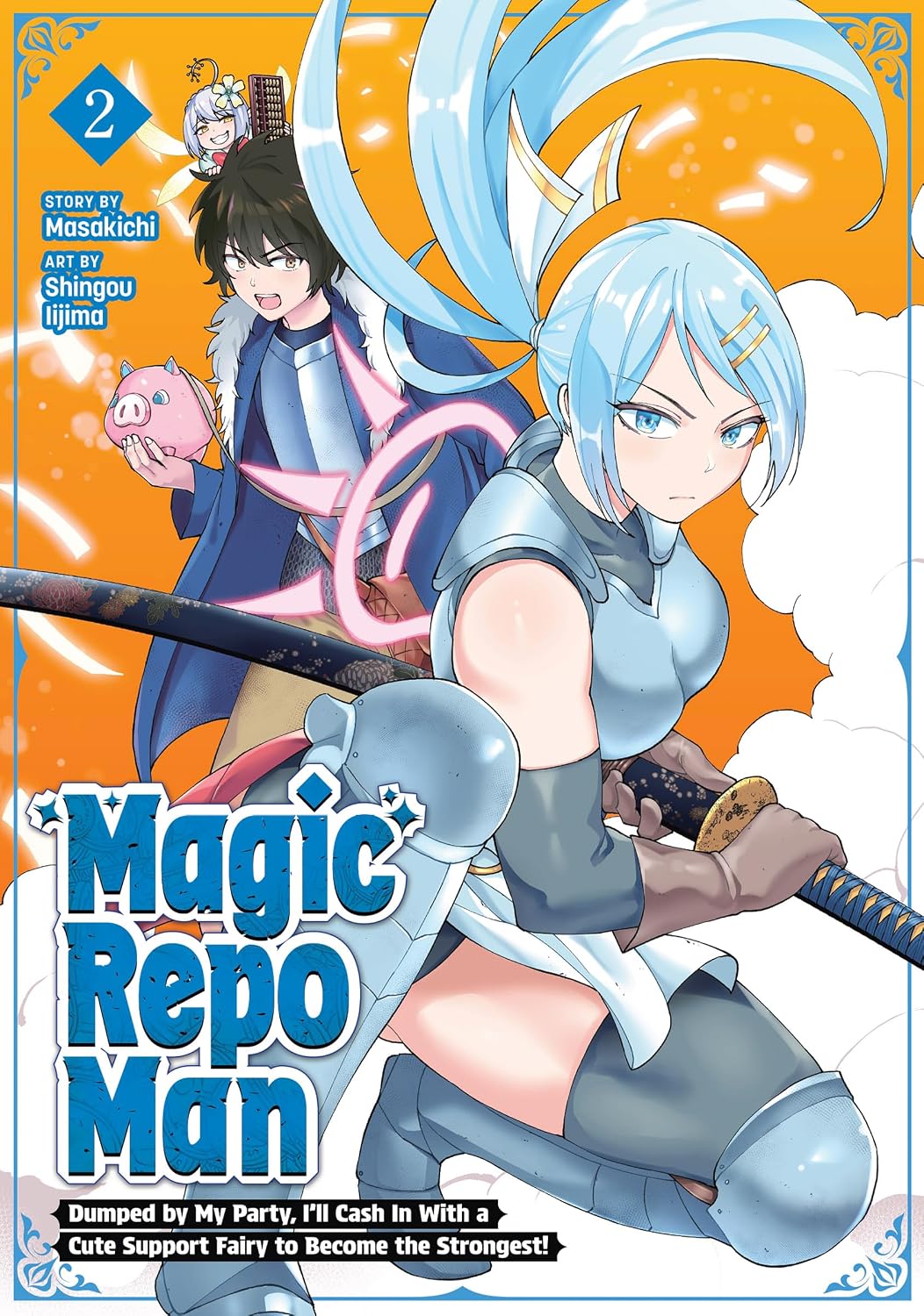 Magic Repo Man: Dumped by My Party, I'll Cash in with a Cute Support Fairy to Become the Strongest! Vol. 2 - MangaShop.ro