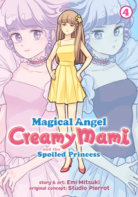 Magical Angel Creamy Mami and the Spoiled Princess Vol. 4 - MangaShop.ro
