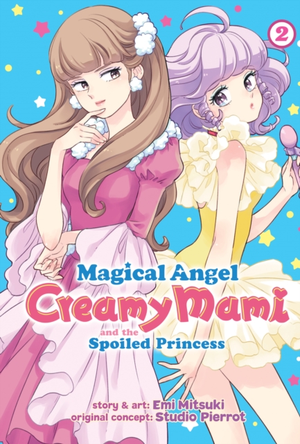 Magical Angel Creamy Mami and the Spoiled Princess Vol.  2 - MangaShop.ro