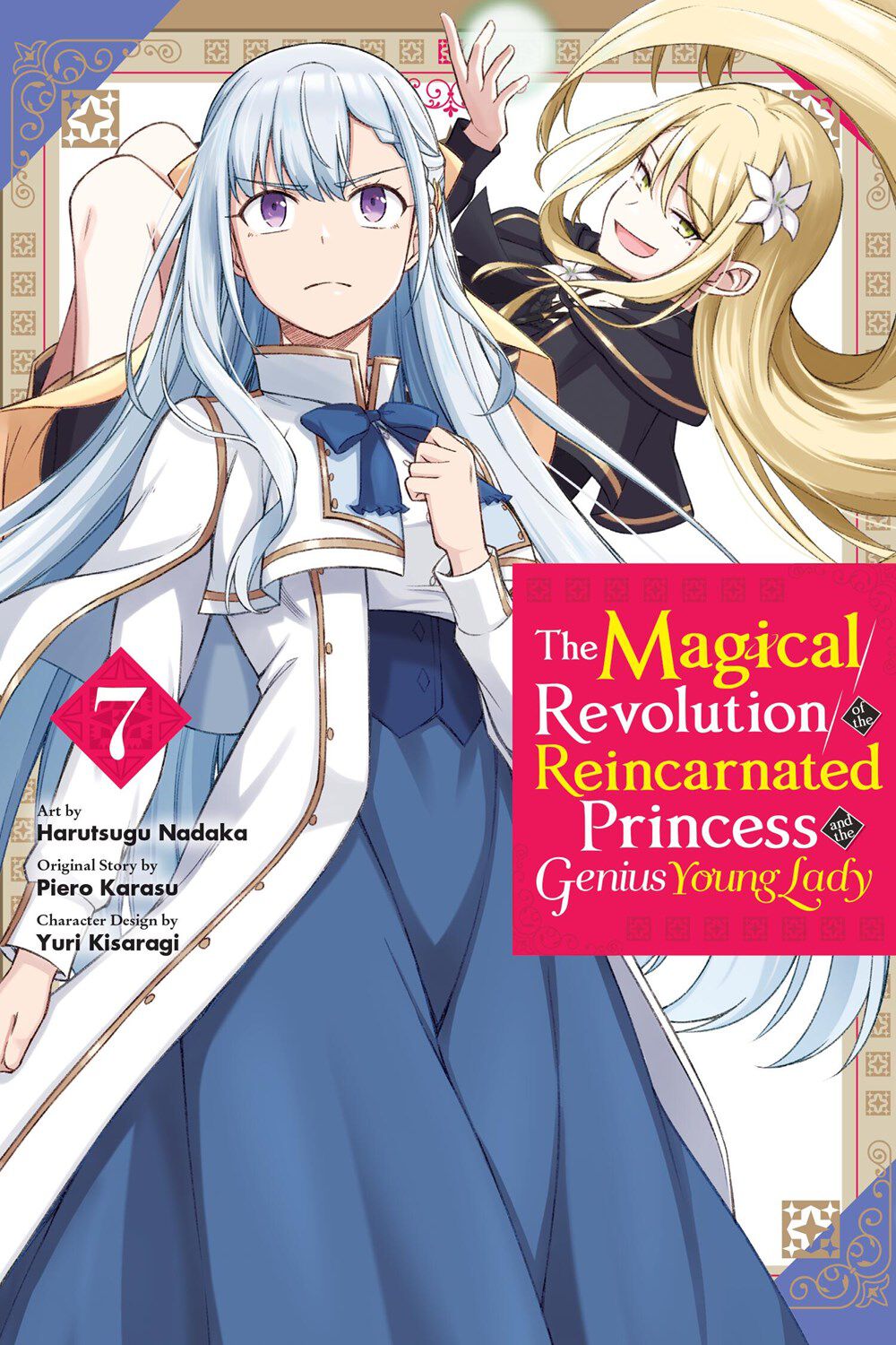 The Magical Revolution of the Reincarnated Princess and the Genius Young Lady, Vol. 7 - MangaShop.ro