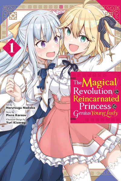 The Magical Revolution of the Reincarnated Princess and the Genius Young Lady, Vol. 1 (Manga) - MangaShop.ro