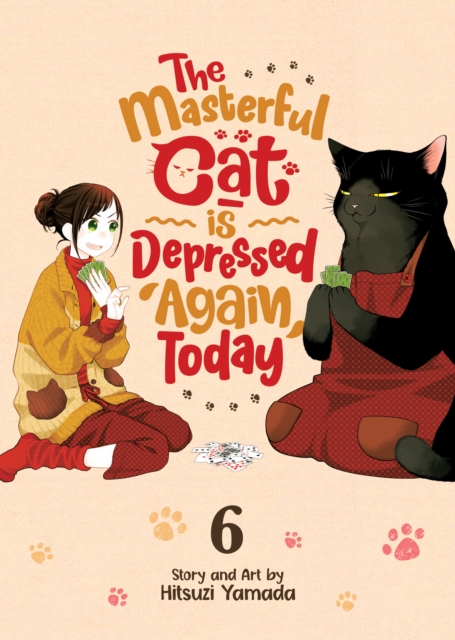 The Masterful Cat Is Depressed Again Today Vol. 6 - MangaShop.ro
