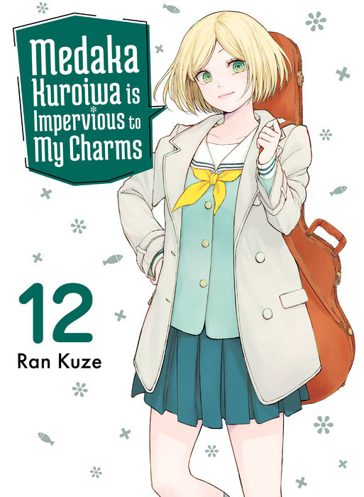 Medaka Kuroiwa Is Impervious to My Charms 12 - MangaShop.ro