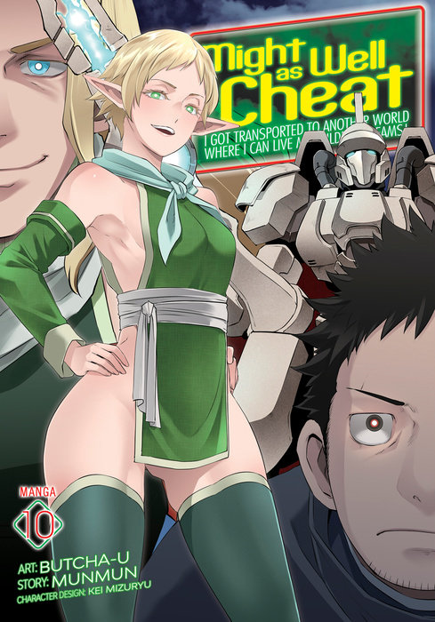 Might as Well Cheat: I Got Transported to Another World Where I Can Live My Wildest Dreams! Vol. 10 - MangaShop.ro