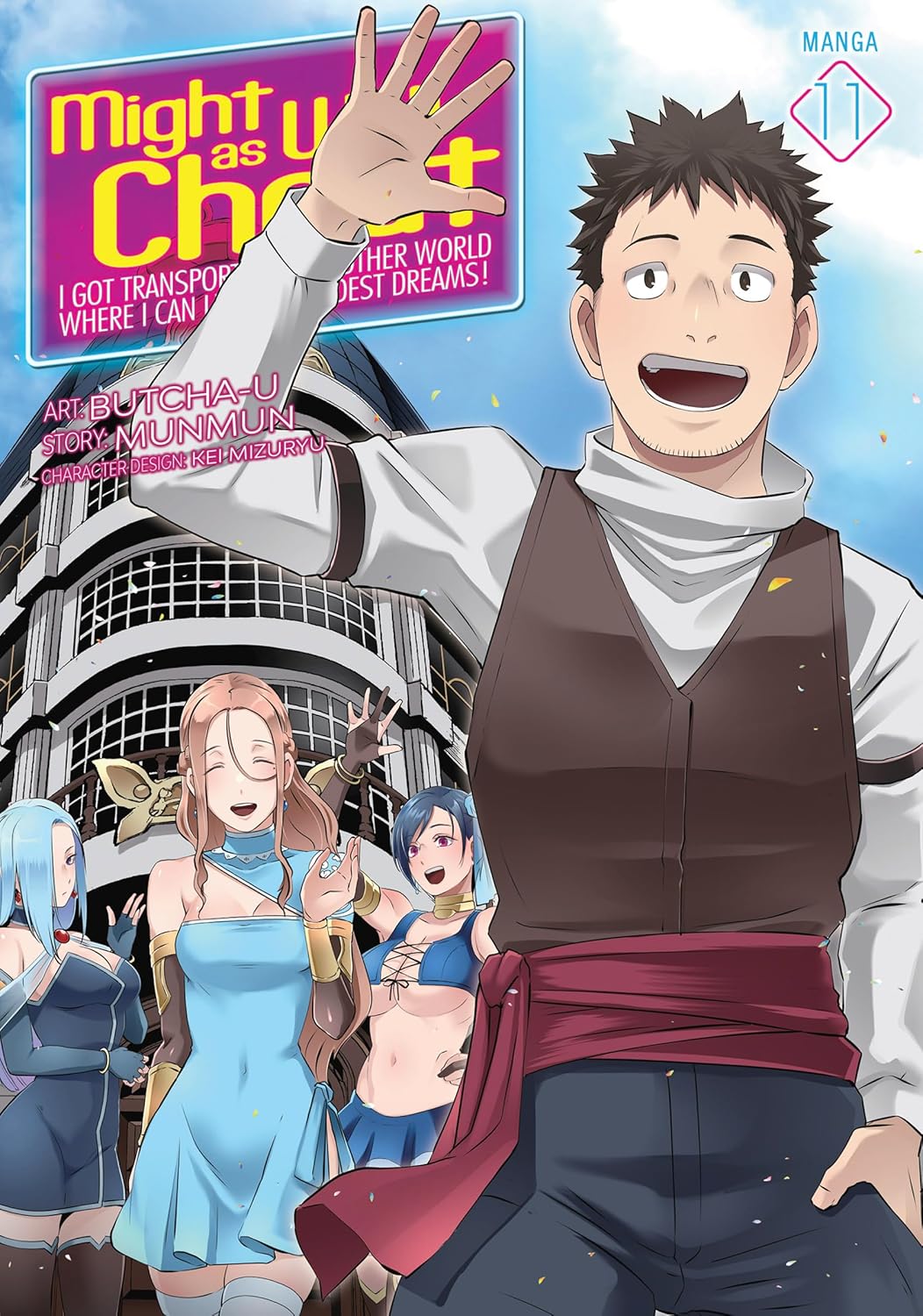 Might as Well Cheat: I Got Transported to Another World Where I Can Live My Wildest Dreams! Vol. 11 - MangaShop.ro