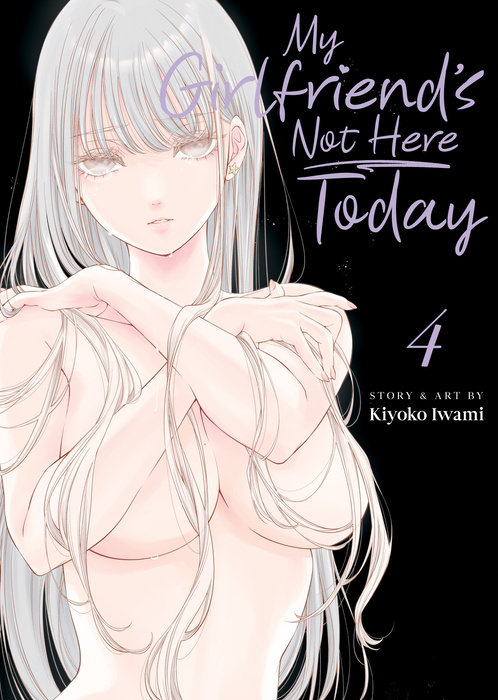 My Girlfriend's Not Here Today Vol. 4 - MangaShop.ro