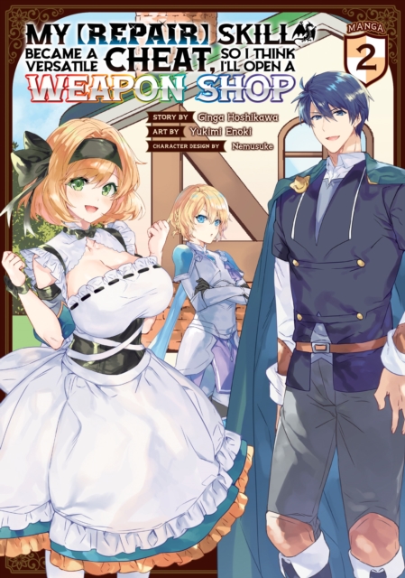 My [Repair] Skill Became a Versatile Cheat, So I Think I'll Open a Weapon Shop (Manga) Vol. 2 - MangaShop.ro