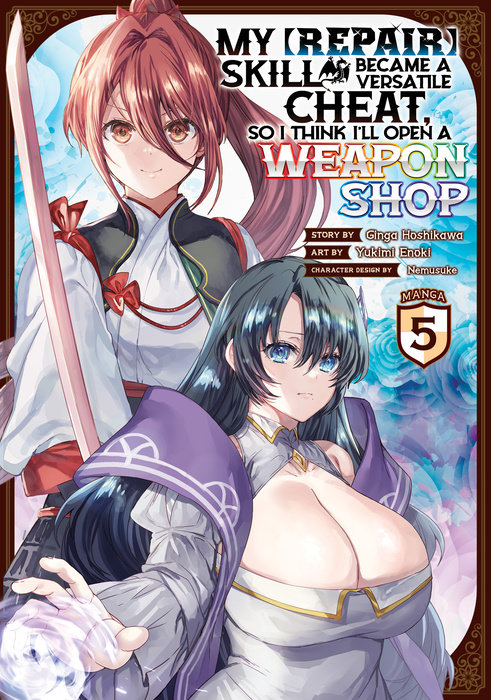 My [Repair] Skill Became a Versatile Cheat, So I Think I'll Open a Weapon Shop (Manga) Vol. 5 - MangaShop.ro