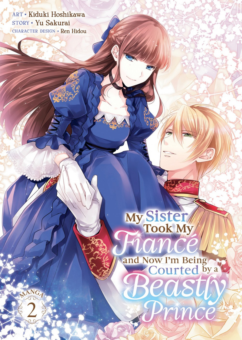My Sister Took My Fiance and Now I'm Being Courted by a Beastly Prince (Manga) Vol. 2 - MangaShop.ro