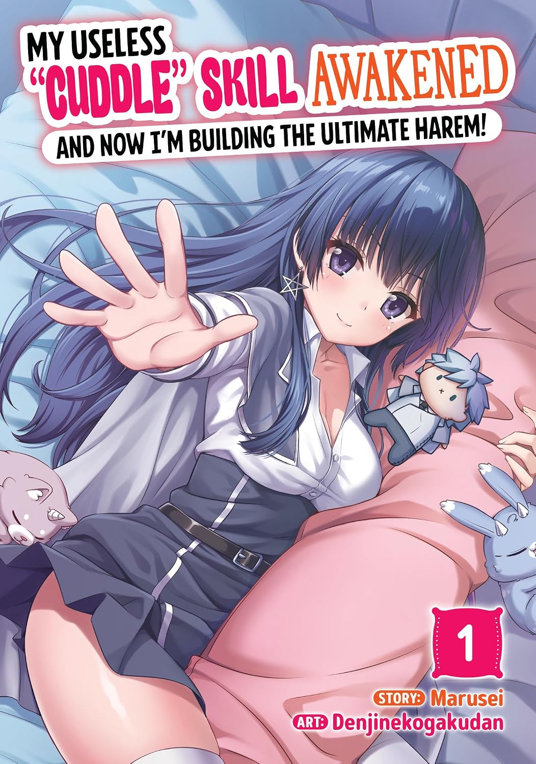 My Useless Cuddle Skill Awakened, and Now I'm Building the Ultimate Harem! Vol. 1 - MangaShop.ro