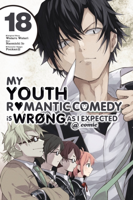 My Youth Romantic Comedy Is Wrong, as I Expected @ Comic, Vol. 18 (Manga) - MangaShop.ro