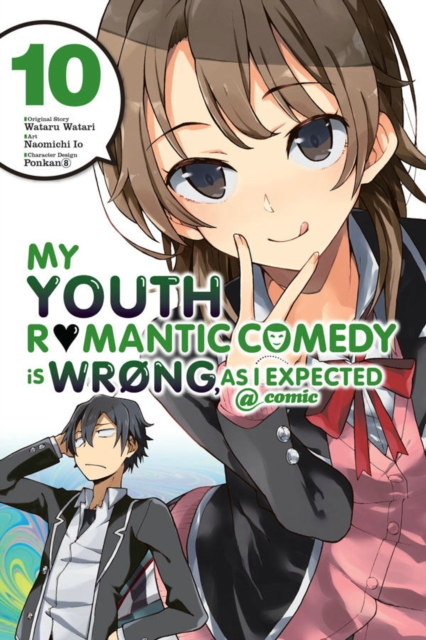 My Youth Romantic Comedy Is Wrong, as I Expected @ Comic Vol. 10 - MangaShop.ro