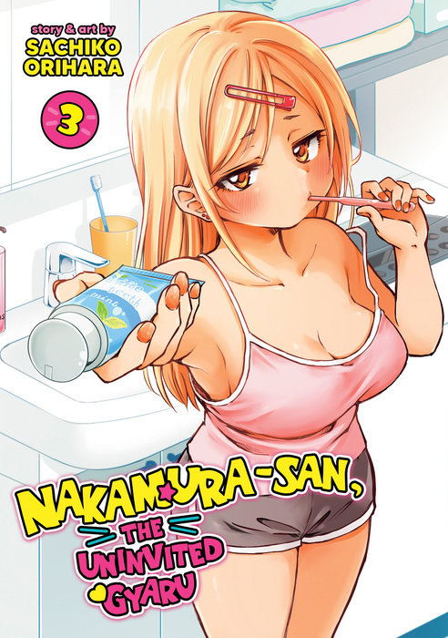 Nakamura-San, the Uninvited Gyaru Vol. 3 - MangaShop.ro