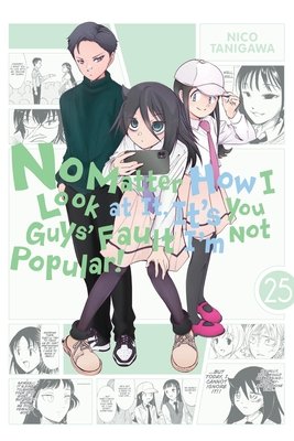 No Matter How I Look at It, It's You Guys' Fault I'm Not Popular!, Vol. 25 - MangaShop.ro
