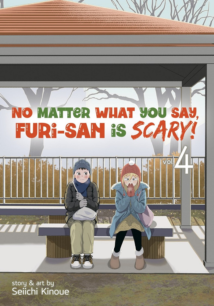 No Matter What You Say, Furi-San Is Scary! Vol. 4 - MangaShop.ro