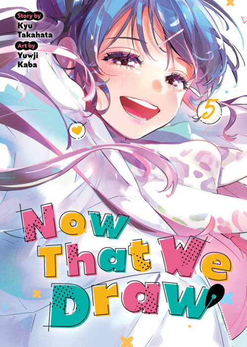 Now That We Draw Vol. 5 - MangaShop.ro