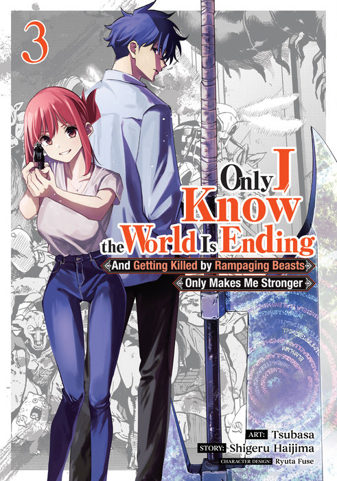 Only I Know the World Is Ending and Getting Killed by Rampaging Beasts Only Makes Me Stronger Vol. 3 - MangaShop.ro