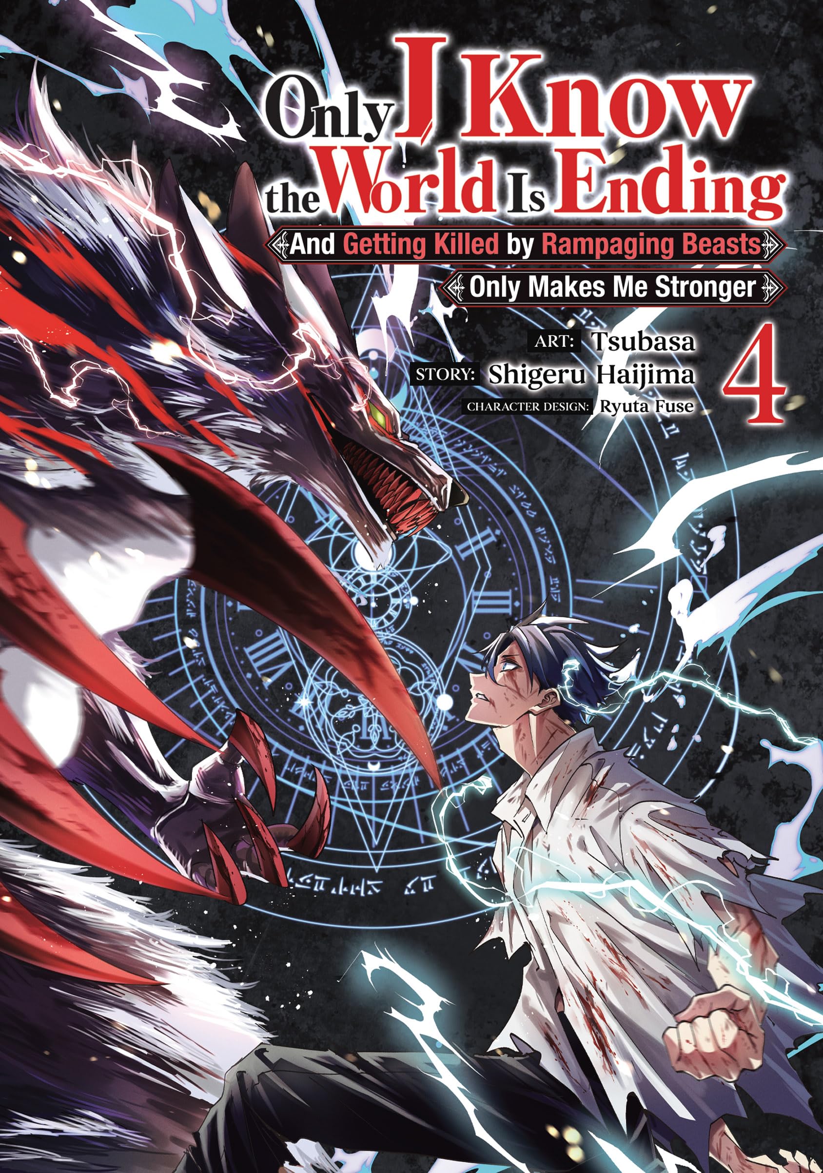 Only I Know the World Is Ending and Getting Killed by Rampaging Beasts Only Makes Me Stronger (Manga) Vol. 4 - MangaShop.ro