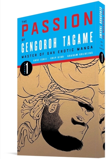 The Passion of Gengoroh Tagame: Master of Gay Erotic Manga Vol. 1 - MangaShop.ro