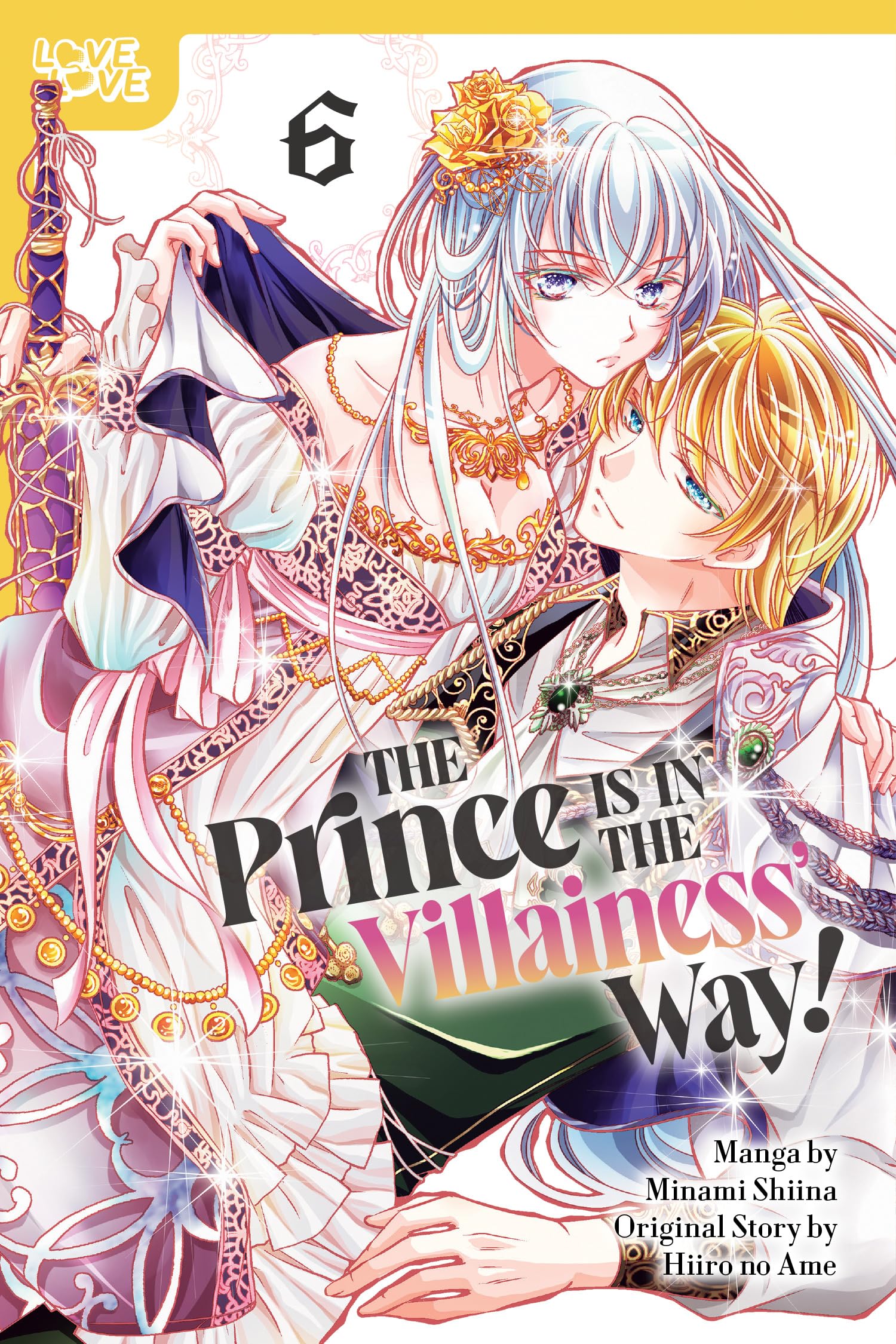 The Prince Is in the Villainess' Way!, Volume 6 - MangaShop.ro
