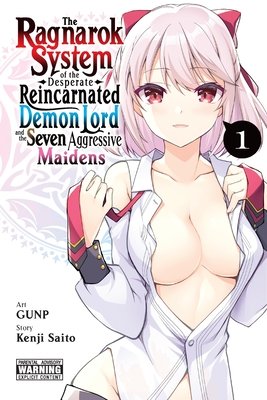 The Ragnarok System of the Desperate Reincarnated Demon Lord and the Seven Aggressive Maidens, Vol. 1 - MangaShop.ro