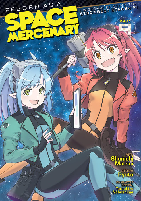 Reborn as a Space Mercenary: I Woke Up Piloting the Strongest Starship! (Manga) Vol. 9 - MangaShop.ro