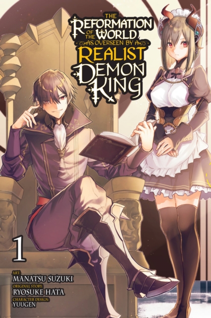 The Reformation of the World as Overseen by a Realist Demon King, Vol. 1 (Manga) - MangaShop.ro